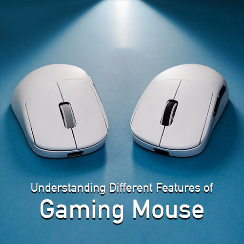 Understanding Basic Features of Gaming Mouse: DPI, CPI, Lift-Off Distance, Polling Rate, etc.
